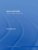Jews and India (Routledge Jewish Studies Series) 0415558883 Book Cover