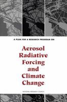 A Plan for a Research Program on Aerosol Radiative Forcing and Climate Change 030905429X Book Cover