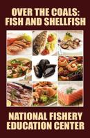 Over the Coals: Fish and Shellfish 143443656X Book Cover