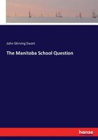The Manitoba School Question 3744731804 Book Cover