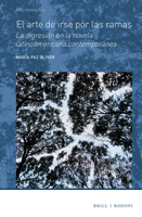 El Arte de Irse Por Las Ramas: La Digresion En La Novela Latinoamericana Contemporanea 9004311793 Book Cover