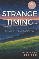Strange Timing: A Fallen Warrior B0FJDVPXPN Book Cover