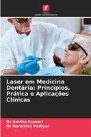 Laser em Medicina Dentária: Princípios, Prática e Aplicações Clínicas 6209385575 Book Cover