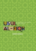 Usaul Al-Fiqh: Methodology of Islamic Jurisprudence 1597843490 Book Cover