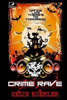 Crime Rave 1508667853 Book Cover
