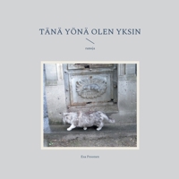 Tänä yönä olen yksin: runoja 9528067115 Book Cover