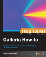 Instant Galleria How-to 1849696608 Book Cover