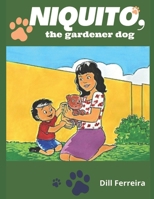 Niquito, the gardener dog B0BXNMWQZW Book Cover