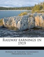 Railway Earnings in 1919 0526504137 Book Cover