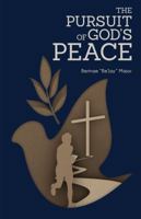 The Pursuit Of God's Peace 0999178024 Book Cover