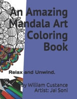 An Amazing Mandala Art Coloring Book - Artist Jai Soni: Relaxing and Calming B08NS8V8FP Book Cover