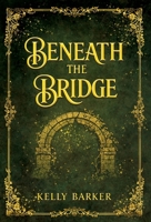 Beneath the Bridge 1960534424 Book Cover