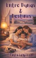 Entre Dunas e Destinos: Um romance lésbico brasileiro sobre amor, coragem e família (Portuguese Edition) B0GMP3B436 Book Cover