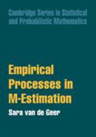 Empirical Processes in M-Estimation (Cambridge Series in Statistical and Probabilistic Mathematics) 0521123259 Book Cover