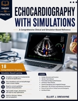 ECHOCARDIOGRAPHY WITH SIMULATIONS: A Comprehensive Clinical and Simulation-Based Reference B0H1MMQDLX Book Cover