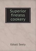 Superior Fireless Cookery 5518899823 Book Cover