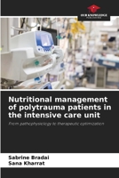 Nutritional management of polytrauma patients in the intensive care unit 6209968961 Book Cover