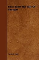 Lilies From The Vale Of Thought 1444680331 Book Cover