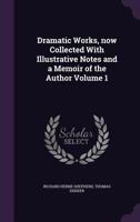 The Dramatic Works Of Thomas Dekker V3: Now First Collected With Illustrative Notes And A Memoir Of The Author 1144452198 Book Cover