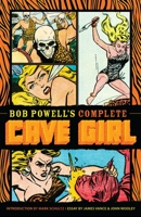 Bob Powell's Complete Cave Girl 1616557001 Book Cover