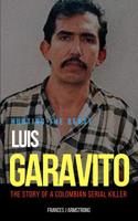 Luis Garavito: Hunting The Beast: The Story of a Colombian Serial Killer 1973378035 Book Cover