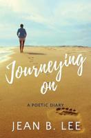 Journeying On: A Poetic Diary 1626767432 Book Cover
