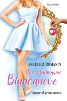 Non chiamarmi Biancaneve: Amore al primo morso B09Y1N63B2 Book Cover