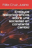 Ensayos historiográficos sobre una sociedad en constante cambio 1651342296 Book Cover