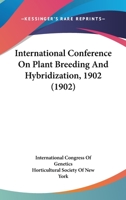 International Conference On Plant Breeding And Hybridization, 1902 0548828989 Book Cover