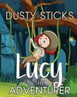 Lucy the Adventurer 1915161150 Book Cover