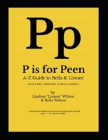 P is for Peen: A-Z Guide to Bella and Limsee B08FXCDVL4 Book Cover