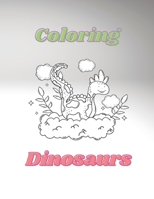 Coloring: Dinosaurs B08TJFXL6G Book Cover