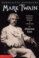 Mark Twain: America's Humorist, Dreamer, Prophet (Scholastic Biography) 0590456415 Book Cover