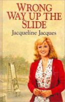 The Wrong Way Up the Slide 0750513691 Book Cover