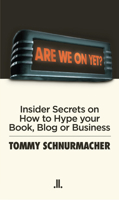 Are We On Yet?: Insider Secrets on How to be Interviewed 0987831755 Book Cover