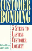 Customer Bonding: Pathway to Lasting Customer Loyalty 0844233196 Book Cover