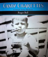 Candy Cigarettes: A Small Town Memoir 0887534848 Book Cover