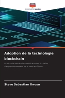 Adoption de la technologie blockchain (French Edition) 6209841007 Book Cover