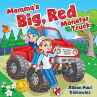 Mommy's Big, Red Monster Truck 1525530186 Book Cover