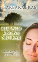 She Who Knows No Fear: Another Tale of the Heart 1979110204 Book Cover