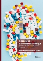 Bioéthique et pluralisme éthique: Réflexions à partir de Hugo Tristram Engelhardt (French Edition) 2414824832 Book Cover