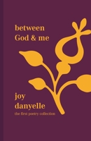 Between God and Me (Volume 1) B0FL7RGX52 Book Cover