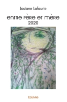 Entre père et mère 2020 (French Edition) 2414523867 Book Cover