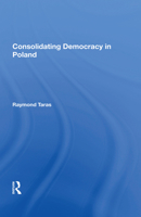 Consolidating Democracy In Poland 081331464X Book Cover