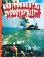 Environmental Disaster Alert! 0778715817 Book Cover