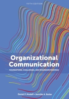 Organizational Communication: Foundations, Challenges, and Misunderstandings 0205493491 Book Cover