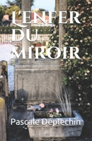 L'enfer du miroir B097BWYJJZ Book Cover