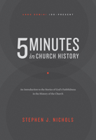 5 Minutes in Church History: An Introduction to the Stories of God's Faithfulness in the History of the Church 1642891312 Book Cover