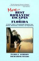 More of the Best Romantic Escapes in Florida; A Lover's Guide to Exceptionally Romantic Inns, Resorts, Restaurants, Activities, and Experiences 0963990500 Book Cover