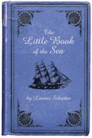 The Little Book of the Sea 1596922575 Book Cover
